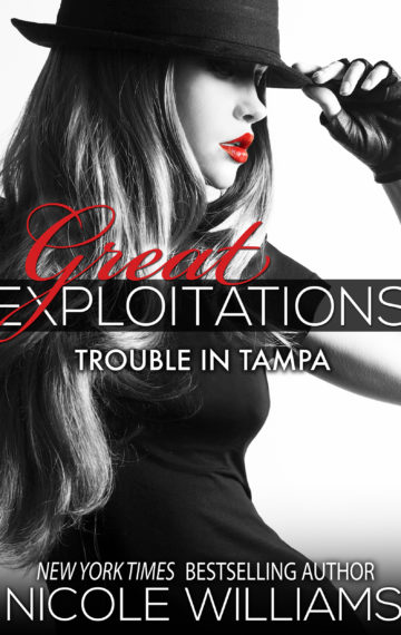 TROUBLE IN TAMPA (Great Exploitations #3)