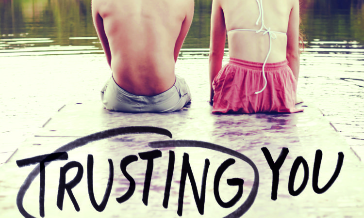 TRUSTING YOU & OTHER LIES: My Upcoming Young Adult Romance